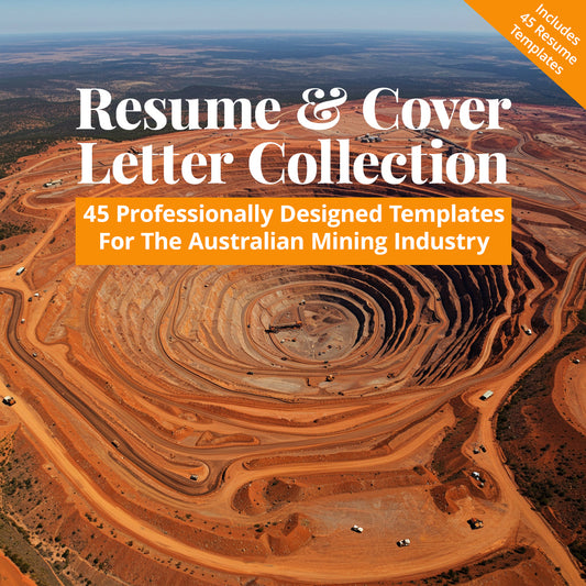 Resume & Cover Letter Collection – 45 Professionally Designed Templates for the Australian Mining Industry